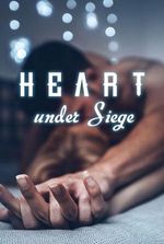Heart under Siege